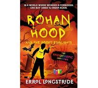 Rohan Hood and the Kooky Starlights: The Kaleidoscopic Shadows