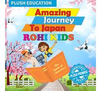 Rohi Kids: Amazing Journey to Japan: 1 (The Amazing Journey Series)
