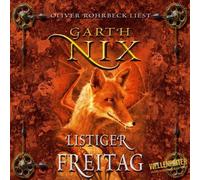 Rohrbeck,Oliver - Listiger Freitag: Die Schlüssel zum Königreich - Teil 5. Empfohlen ab 10 Jahren