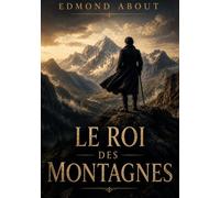 Roi montagnes: Quand l amour et l audace defi