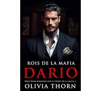 Rois de la Mafia : Dario: Série Dark Romance Sur Le Thème De La Mafia 1