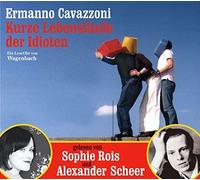 Rois, Sophie und Scheer, Alexa - Kurze Lebensläufe der Idioten. CD