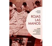 Rojas las manos: Mujeres trabajadoras en la narrativa española contemporánea (COMARES LITERATURA)