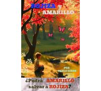 Rojiza Y Amarillo: ¿Podrá Amarillo salvar a Rojiza?
