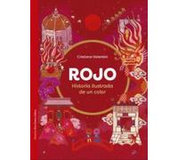Rojo: Historia ilustrada de un color: 78 (Las Tres Edades / Nos Gusta Saber)