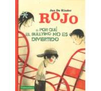 Rojo o por que el bullying no es divertido (INFANTIL)