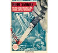 ROJO SANGRE: PRENSA DE SUCESOS EN ESPAÑA. ANTOLOGÍA ILUSTRADA Y ESPELUZNANTE: 89 (TRUE CRIME)