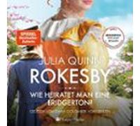 Rokesby - Wie Heiratet Man Eine Bridgerton? (ungekürzt)