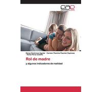 Rol de madre: y algunos indicadores de realidad