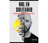 Rol en Solitario para Principiantes (Rol en Solitario: Solo RPG)