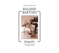 Roland Barthes: Biografía (Escrituras)