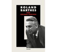 Roland Barthes por Roland Barthes | Roland Barthes