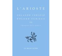 Roland Furieux: Tome 3 (Chants XXII-XXXIV) édition bilingue français-italien: 5 (Bibliothèque Italienne)