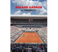 Roland Garros. La terra degli dei (Tennis)