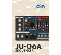 Roland JU-06a Blank SEQUENCER Sheets Notebook: Preserve your patterns so they're never lost or a mystery again.