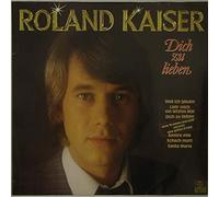 Roland Kaiser - Dich Zu Lieben - Hansa - 204 550-365