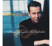 Roland Kaiser - Roland Kaiser präsentiert: Meine schönsten LiebesIieder