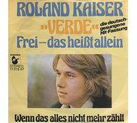ROLAND KAISER - Verde-Frei-das heißt allein (7" Vinyl Single)(1976)
