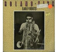 Roland Kirk - Early Roots