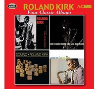 Roland Kirk - Four Classic Albums (Introducing Roland Kirk / Kirk's Work / We Free Kings / Domino)
