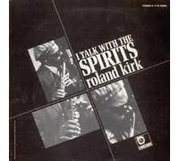 Roland Kirk - I Talk With the Spirits [Vinilo]