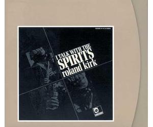 Roland Kirk - I Walk With Spirits