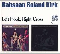 Roland Kirk - Left Hook, Right Cross (Volunteered Slavery/Blacknuss)
