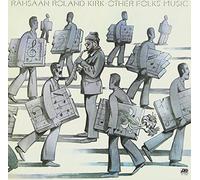 Roland Kirk - Other Folks Music