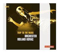 TRIP TO THE MARS - Trip to the Mars / Roland Kovac