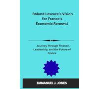 Roland Lescure’s Vision for France’s Economic Renewal: Journey Through Finance, Leadership, and the Future of France