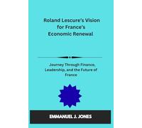 Roland Lescure’s Vision for France’s Economic Renewal: Journey Through Finance, Leadership, and the Future of France