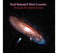 Roland, Paul / Crossley, Mick - Through The Spectral Gate