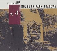 Roland Paul - House Of Dark Shadows