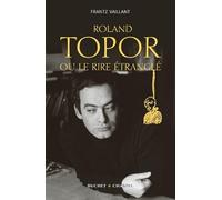 Roland Topor, ou le rire étranglé: 0000