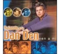 Rolando Y Su Dan Den - Ven a Mi.