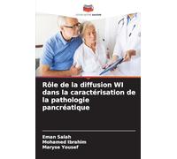 Rôle de la diffusion WI dans la caractérisation de la pathologie pancréatique