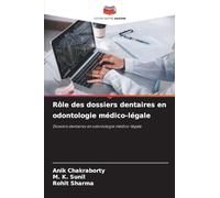 Rôle des dossiers dentaires en odontologie médico-légale