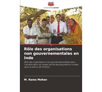 Rôle des organisations non gouvernementales en Inde: Rôle des organisations non gouvernementales dans l'amélioration du niveau de vie des populations rurales dans le district de Chittoor
