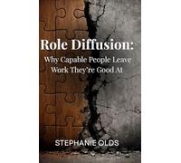 Role Diffusion: Why Capable People Leave Work They're Good At