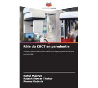 Rôle du CBCT en parodontie: Intégrer les innovations en matière d'imagerie dans la pratique parodontale