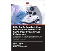 Rôle Du Roflumilast Chez Les Patients Atteints De COPD Pour Prévenir Les Exécrations: Le Roflumilast Oral Chez Les Patients Atteints De COPD Pour ... En Tant Que Nouvelle Modalité De Traitement