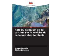 Rôle du sélénium et du calcium sur la toxicité du cadmium chez le tilapia
