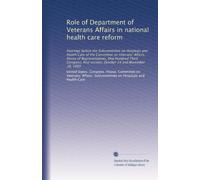 Role of Department of Veterans Affairs in national health care reform: Hearings before the Subcommittee on Hospitals and Health Care of the Committee ... session, October 14 and November 18, 1993