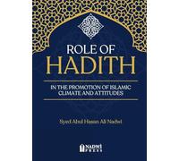 Role of hadith in the promotion of Islamic Climate and Attitudes