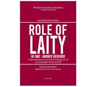 ROLE OF LAITY IN SMC (MUNUS REGENDI): A Special Reference to the Code of Particular Law of the Syro Malabar Church and CCEO (Canon Law Series)
