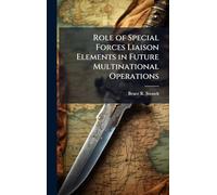 Role of Special Forces Liaison Elements in Future Multinational Operations