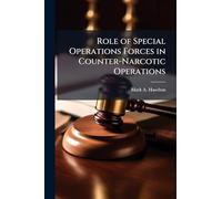 Role of Special Operations Forces in Counter-Narcotic Operations