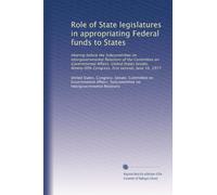 Role of State legislatures in appropriating Federal funds to States: Hearing before the Subcommittee on Intergovernmental Relations of the Committee ... Congress, first session, June 16, 1977