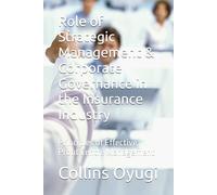 Role of Strategic Management & Corporate Governance in the Insurance Industry: Principles of Effective Profit Centre Management