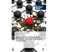 Role of Surface-Modified GO Nanoparticles in Strengthening composites